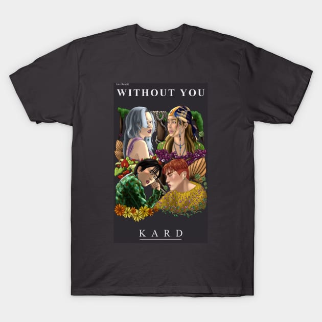 KARD Without You T-Shirt by jonosmatt